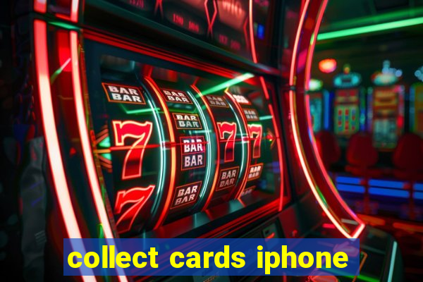 collect cards iphone